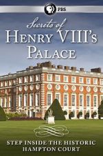 Watch Secrets of Henry VIII\'s Palace: Hampton Court Sockshare