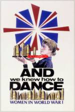 Watch And We Knew How to Dance Women in World War I Sockshare