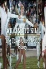 Watch Willing to Kill The Texas Cheerleader Story Sockshare