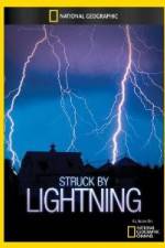 Watch National Geographic Struck by Lightning Sockshare