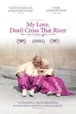 Watch My Love Dont Cross That River Sockshare