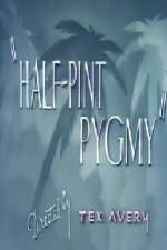 Watch Half-Pint Pygmy Sockshare