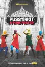 Watch Pussy Riot: A Punk Prayer Sockshare