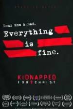 Watch Kidnapped for Christ Sockshare