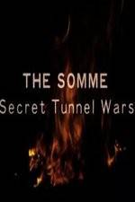 Watch The Somme: Secret Tunnel Wars Sockshare