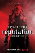 Watch Taylor Swift: Reputation Stadium Tour Sockshare