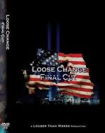 Watch Loose Change: Final Cut Sockshare