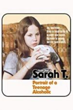 Watch Sarah T. - Portrait of a Teenage Alcoholic Sockshare