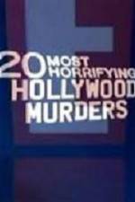 Watch 20 Most Horrifying Hollywood Murders Sockshare