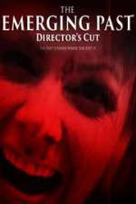 Watch The Emerging Past Director\'s Cut Sockshare