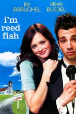 Watch I'm Reed Fish Sockshare