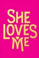 Watch She Loves Me Sockshare