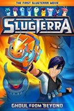 Watch Slugterra: Ghoul from Beyond Sockshare