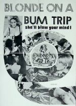 Watch Blonde on a Bum Trip Sockshare
