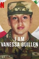 Watch I Am Vanessa Guillen Sockshare