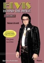 Watch Elvis: Behind the Image - Volume 2 Sockshare