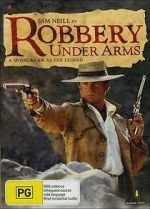 Watch Robbery Under Arms Sockshare