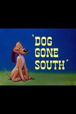 Watch Dog Gone South (Short 1950) Sockshare