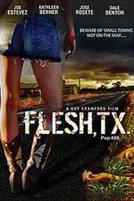 Watch Flesh TX Sockshare