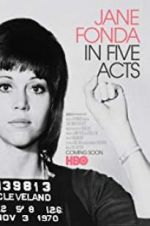 Watch Jane Fonda in Five Acts Sockshare