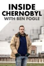 Watch Inside Chernobyl with Ben Fogle Sockshare