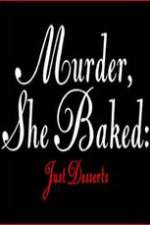 Watch Murder She Baked Just Desserts Sockshare