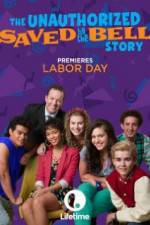 Watch The Unauthorized Saved by the Bell Story Sockshare