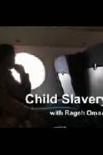 Watch Child Slavery with Rageh Omaar Sockshare