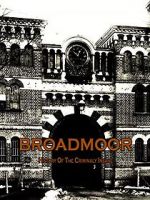 Watch Broadmoor: A History of the Criminally Insane Sockshare