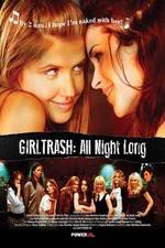 Watch Girltrash All Night Long Sockshare