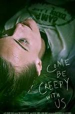 Watch Come Be Creepy With Us Sockshare