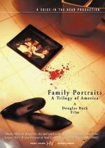 Watch Family Portraits: A Trilogy of America Sockshare