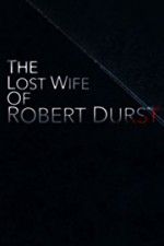 Watch The Lost Wife of Robert Durst Sockshare