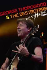 Watch George Thorogood & The Destroyers: Live at Montreux Sockshare