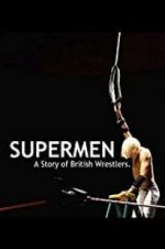 Watch Supermen: A Story of British Wrestlers Sockshare