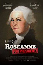 Watch Roseanne for President Sockshare