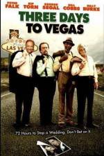 Watch Three Days to Vegas Sockshare