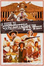 Watch A Guide to Gunfighters of the Wild West Sockshare