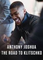 Watch Anthony Joshua: The Road to Klitschko Sockshare