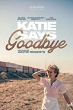 Watch Katie Says Goodbye Sockshare