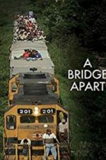 Watch A Bridge Apart Sockshare