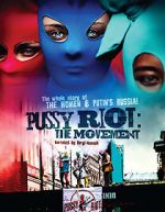 Watch Pussy Riot: The Movement Sockshare