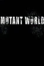 Watch Mutant World Sockshare