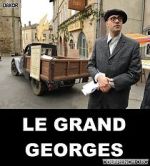 Watch Le grand Georges Sockshare