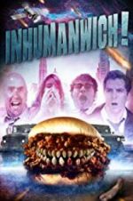 Watch Inhumanwich! Sockshare