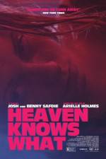 Watch Heaven Knows What Sockshare