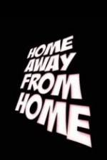 Watch Home Away from Home Sockshare