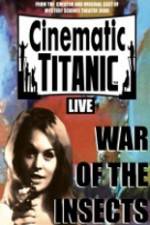 Watch Cinematic Titanic War Of The Insects Sockshare