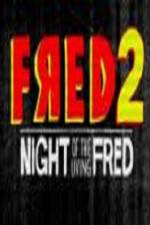 Watch Fred 2 Night of the Living Fred Sockshare