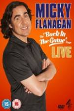 Watch Micky Flanagan: Back in the Game Live Sockshare